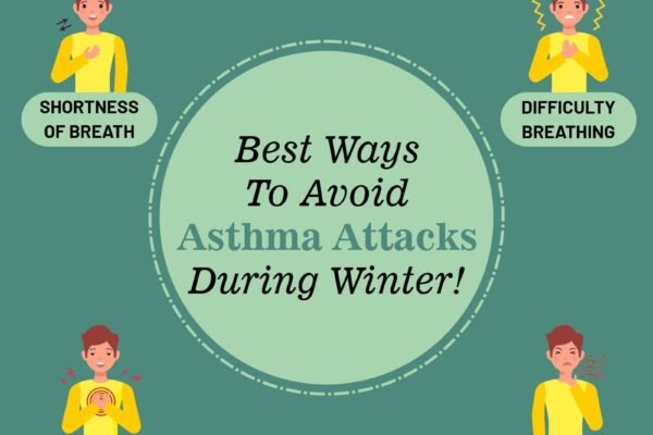 Best Ways To Avoid Asthma Attacks During Winter
