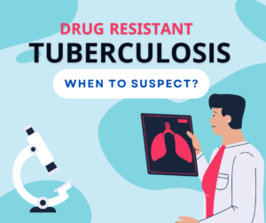 When to suspect Drug Resistant Tuberculosis in Children?