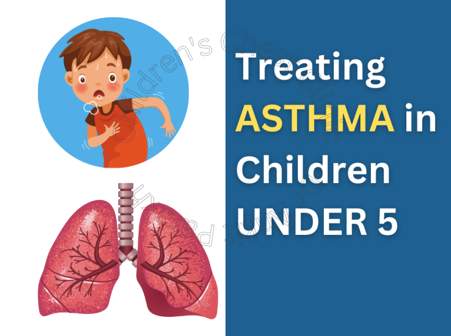 How do we Treat Asthma in Children under 5 years of age