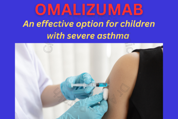 Omalizumab: A targeted treatment for severe asthma in children!!