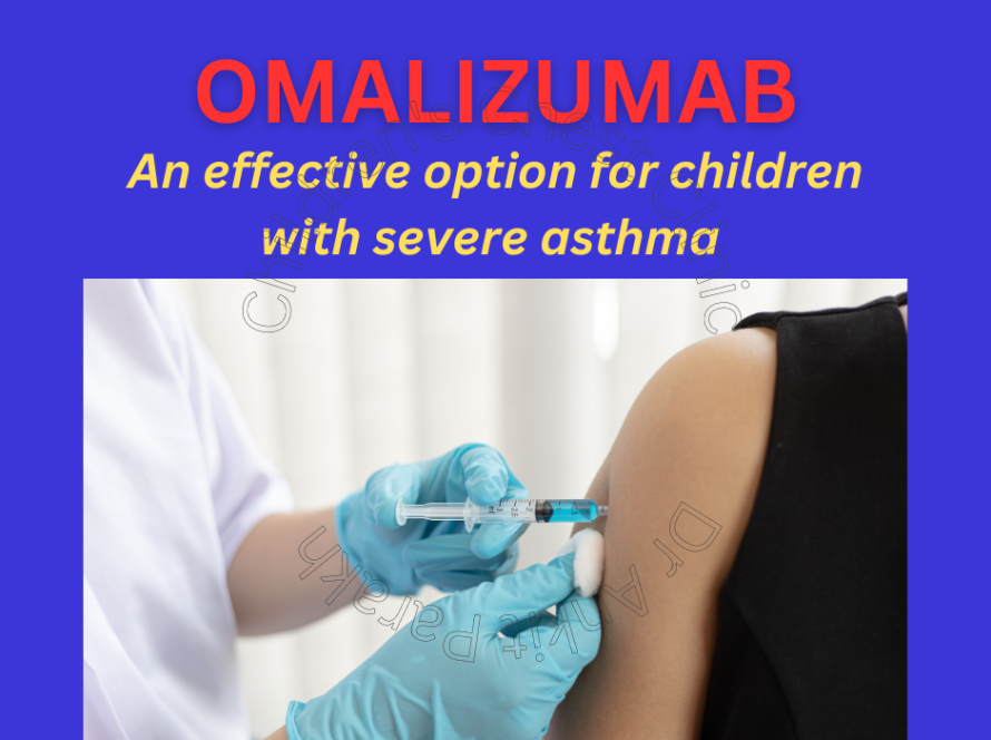 Omalizumab: A targeted treatment for severe asthma in children!!