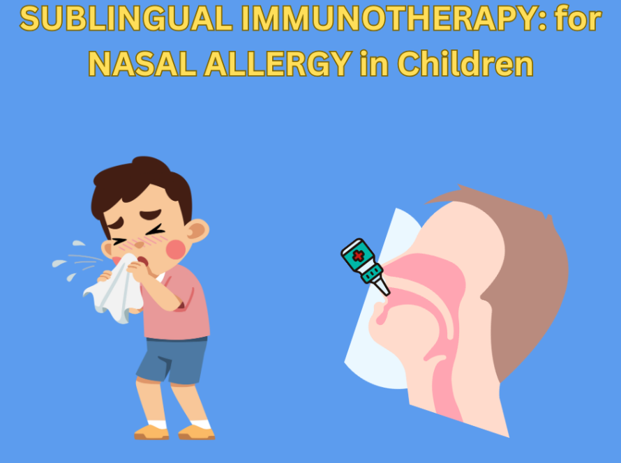 Sublingual Immunotherapy (SLIT) for Allergic Rhinitis or Nasal Allergy in Children!