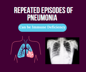 Repeated pneumonias in children can be a sign of underlying immunodeficiency!