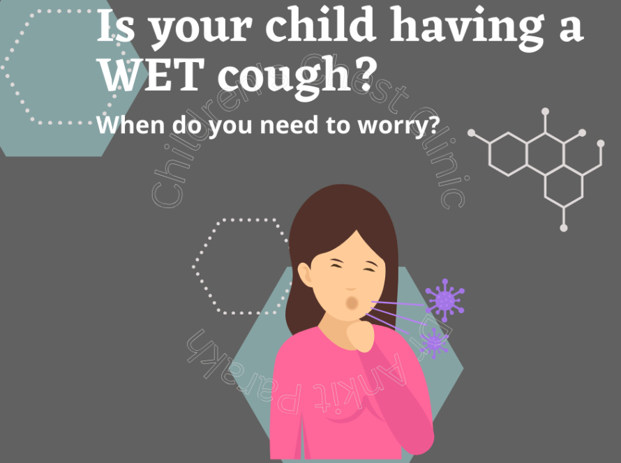 Wet Cough in Children: When do you need to worry!!