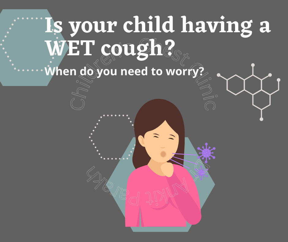 Wet Cough in Children: When do you need to worry!!