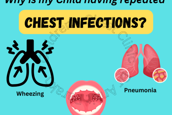 Why is my child having Recurrent Chest Infections?