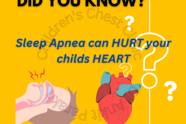 Do You Know:" Sleep Apnea in Children can lead to Cardiac complications?