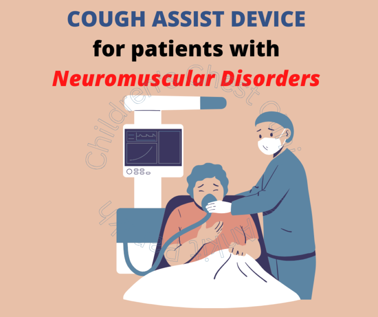 Utility of Cough Assist Device for Children with Neuromuscular Problems