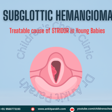 Subglottic Hemangioma in Young Babies