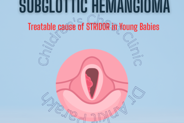 Subglottic Hemangioma in Young Babies