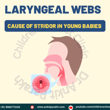 Laryngeal Webs in Young Babies